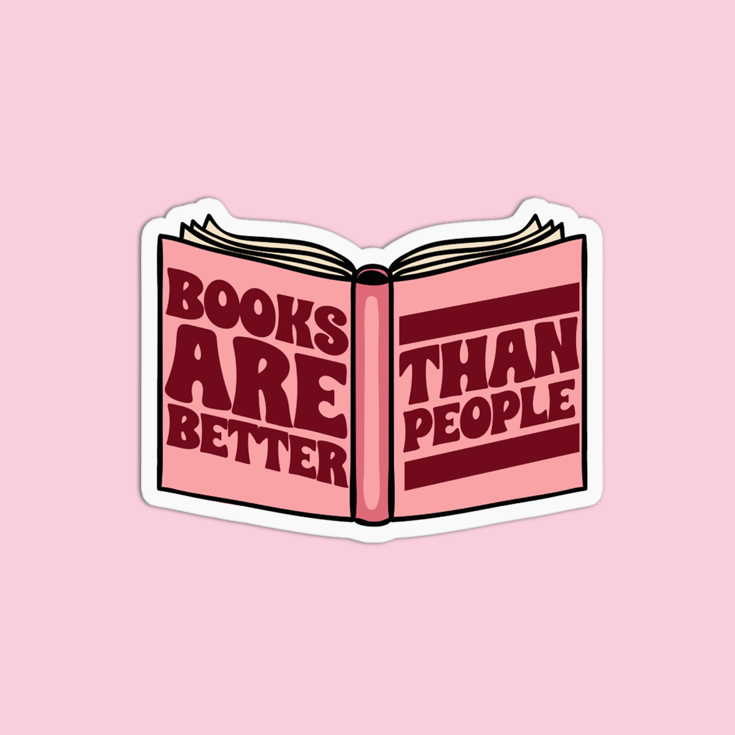 Books are better than people Book Sticker