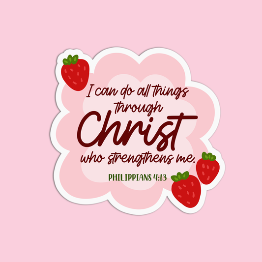 I can do all things through Christ who strengthens me - Philippians 4:13 Sticker