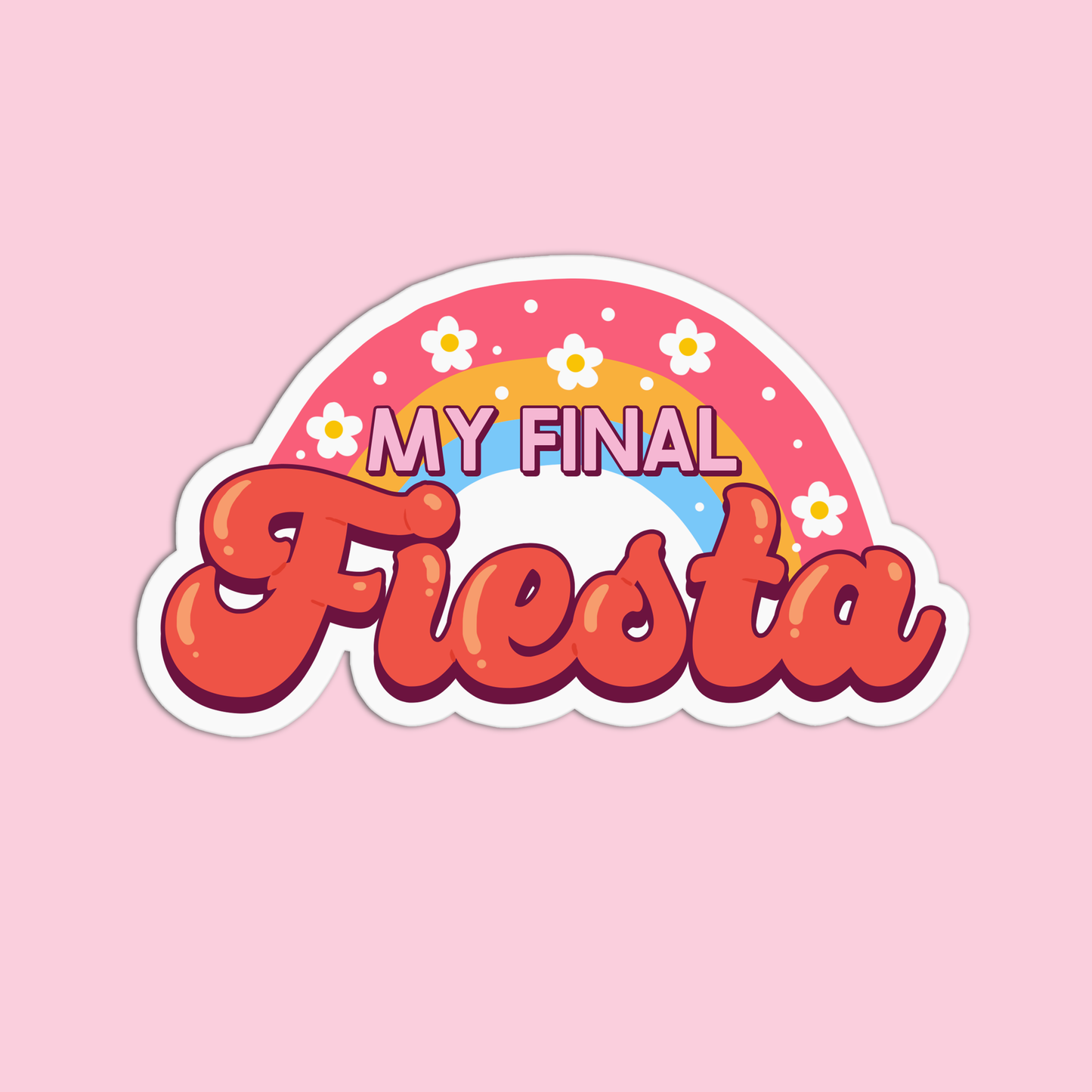 My final fiesta Bachelorette Sticker