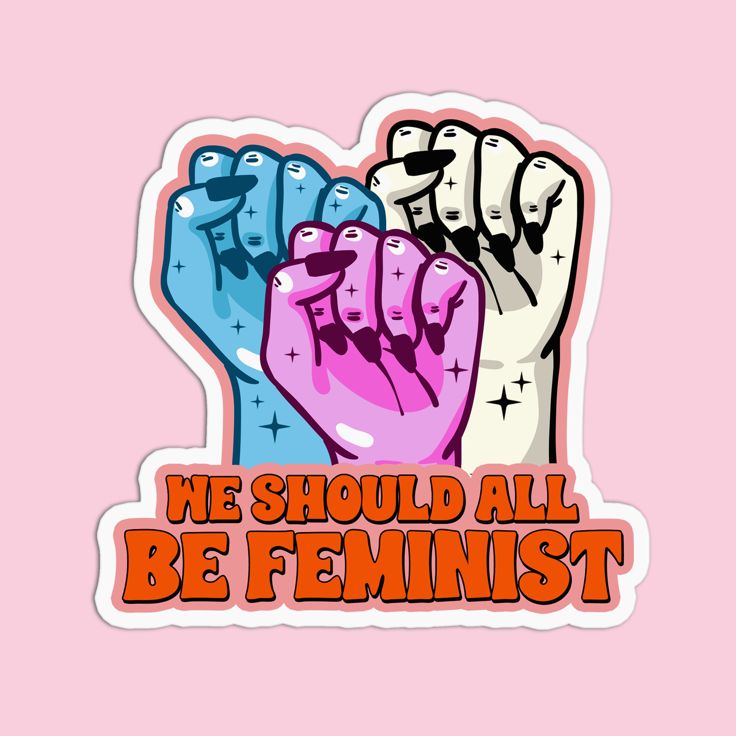 We should all be Feminist Feminism Sticker