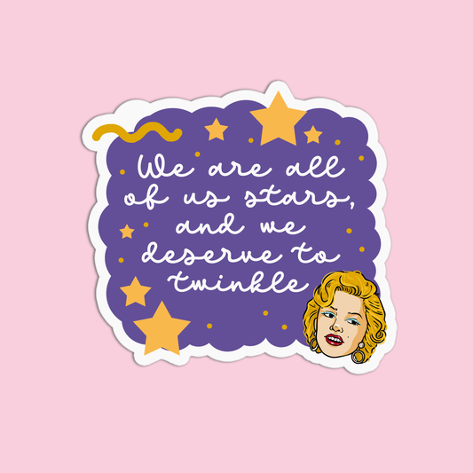 We are all of us stars, and we deserve to twinkle Marilyn Monroe Sticker