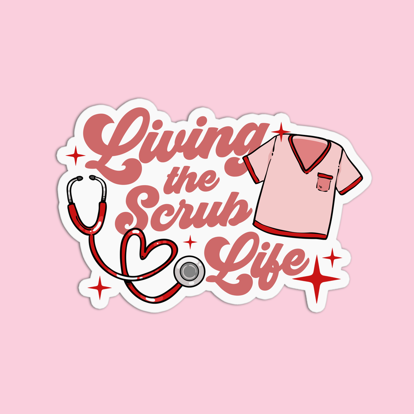 Living The Scrub Life Nurse Stickers