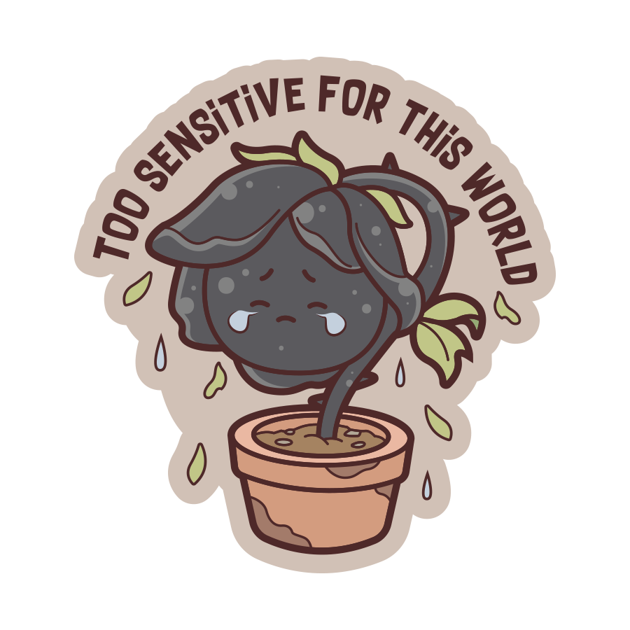 Sticker with a potted plant character and text 'Too Sensitive for This World' on a beige background