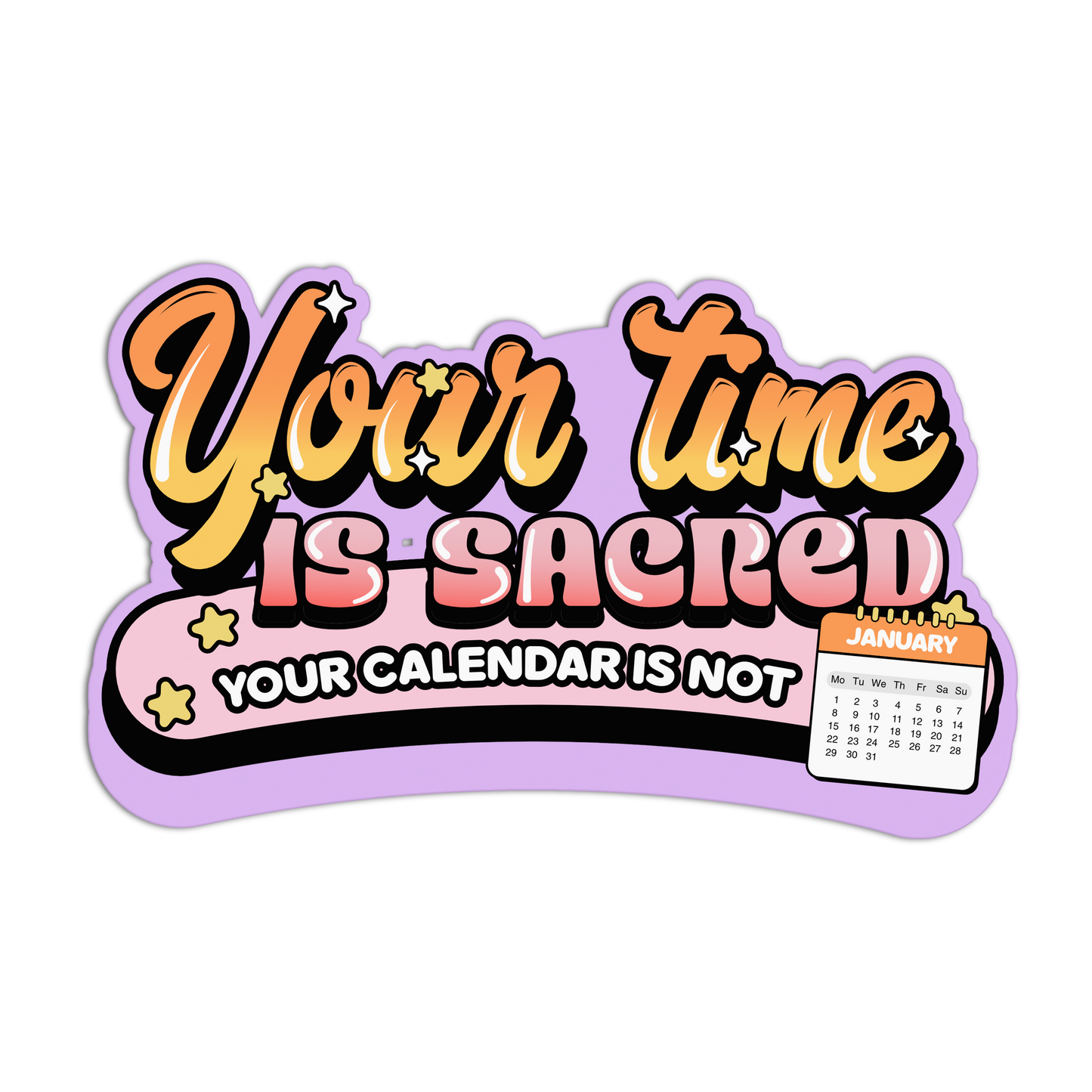 Your Time Is Enough - Work Stickers