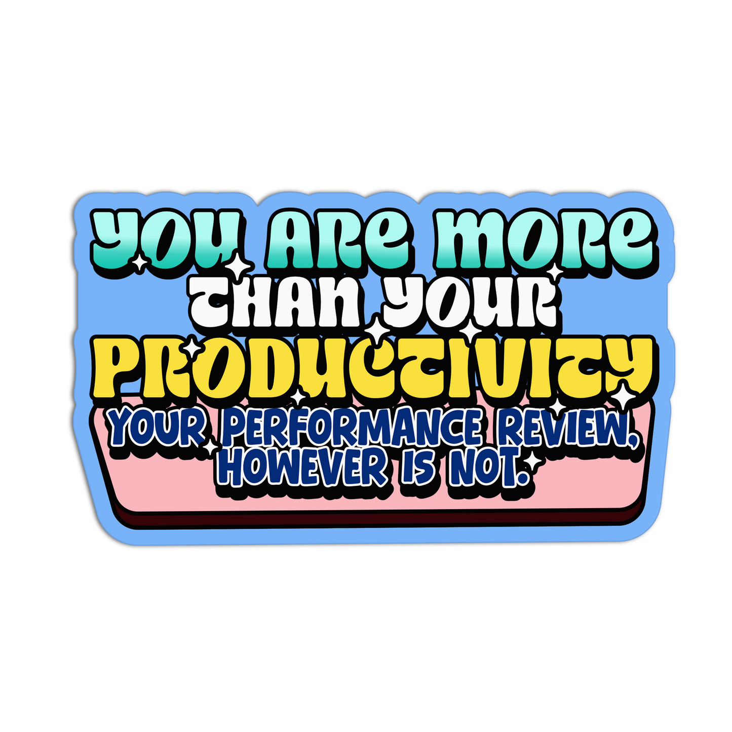 Colorful sticker with motivational text on a white background