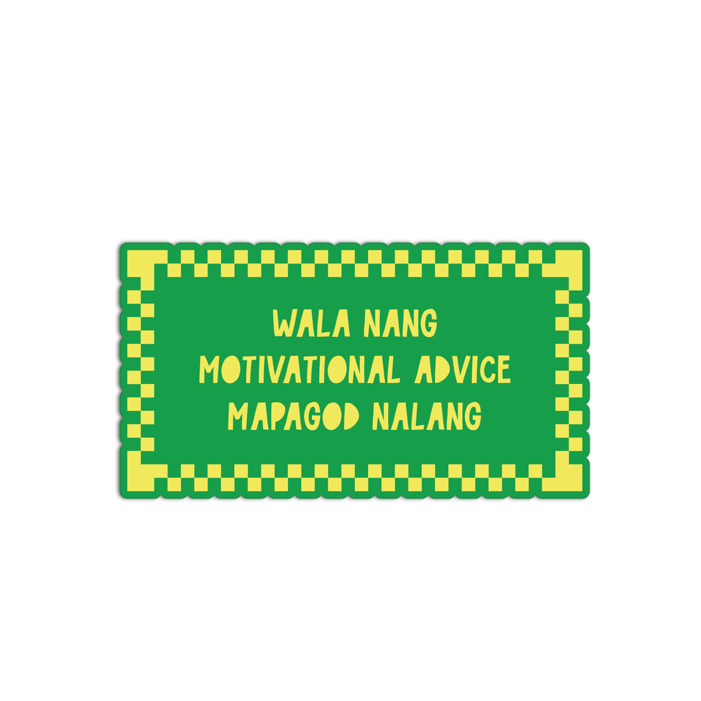 Wala Nang Motivational Advice Mapagod Na Lang Quotes For Coffee Sticker