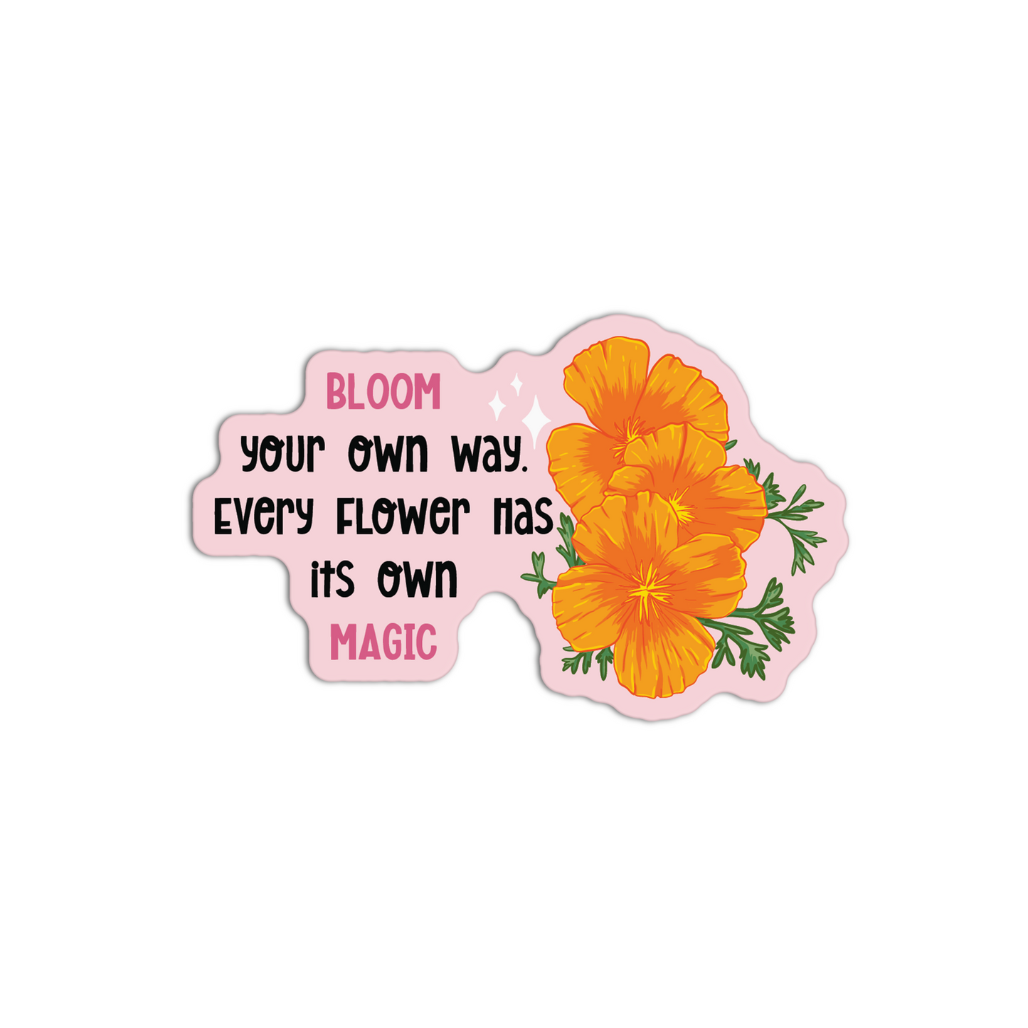 Bloom your own way California Poppy Sticker