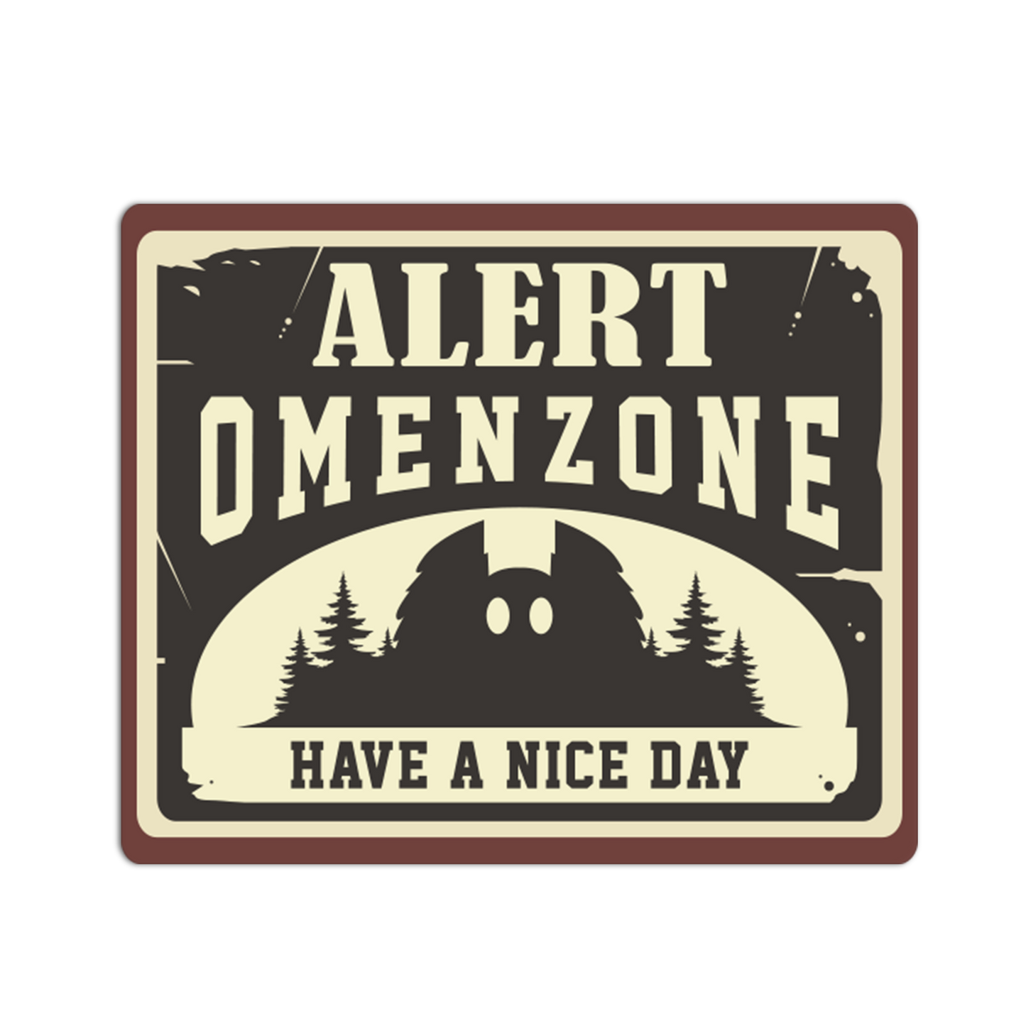 Vintage-style sign with text 'Alert Omenzone Have a Nice Day' on a black background