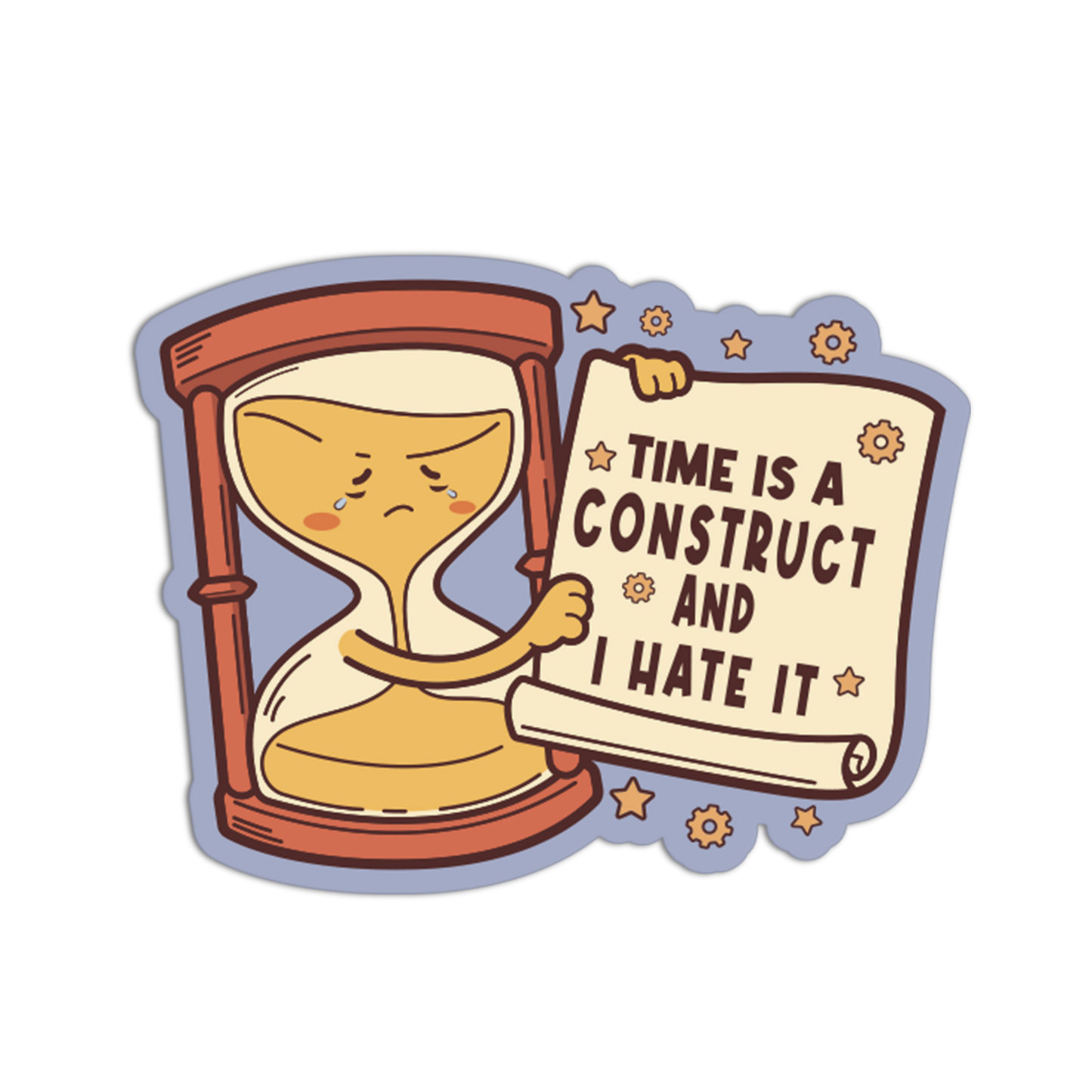 Cartoon character holding an hourglass and a sign with 'Time is a construct and I hate it' text.