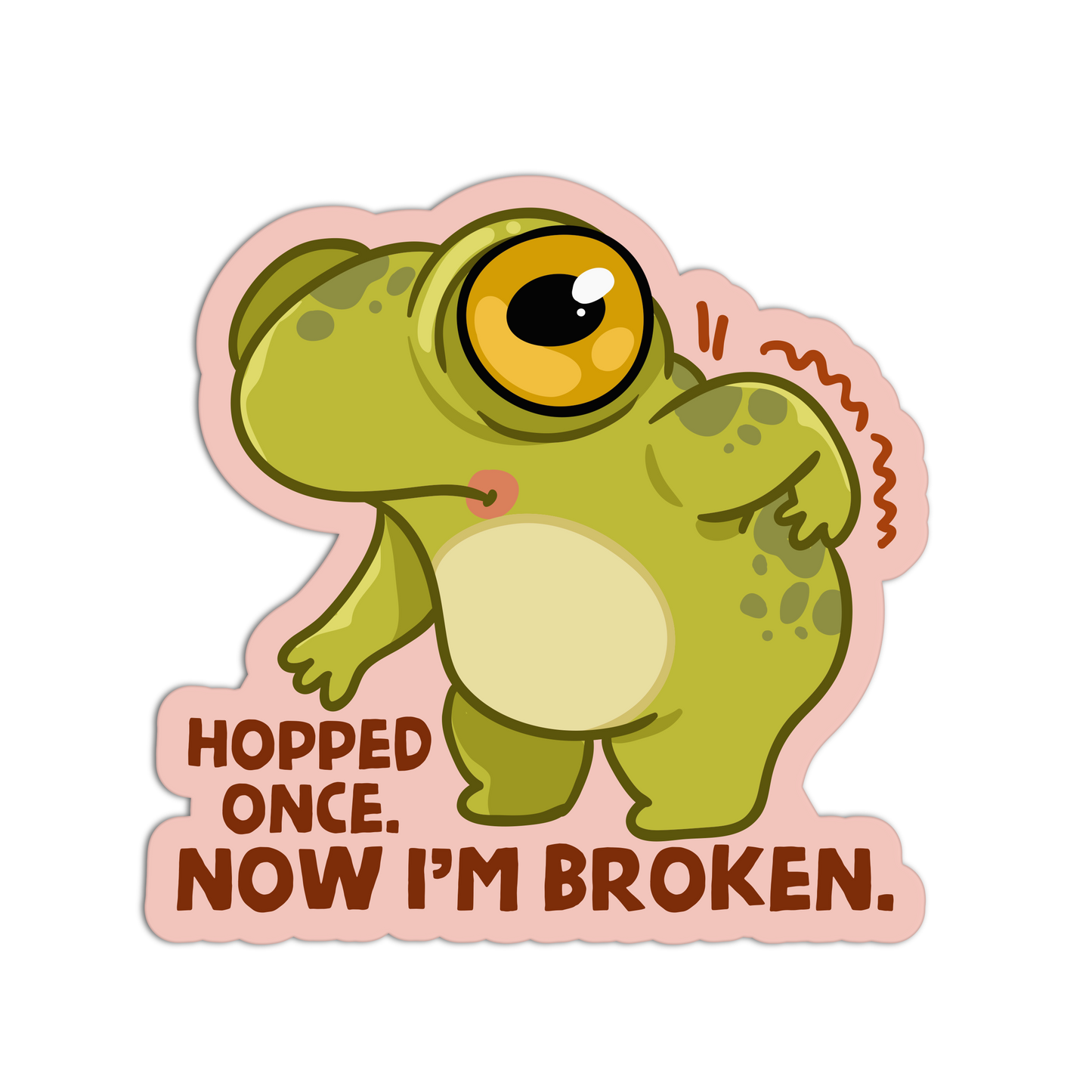 Now I'm Broken Frogs Sticker