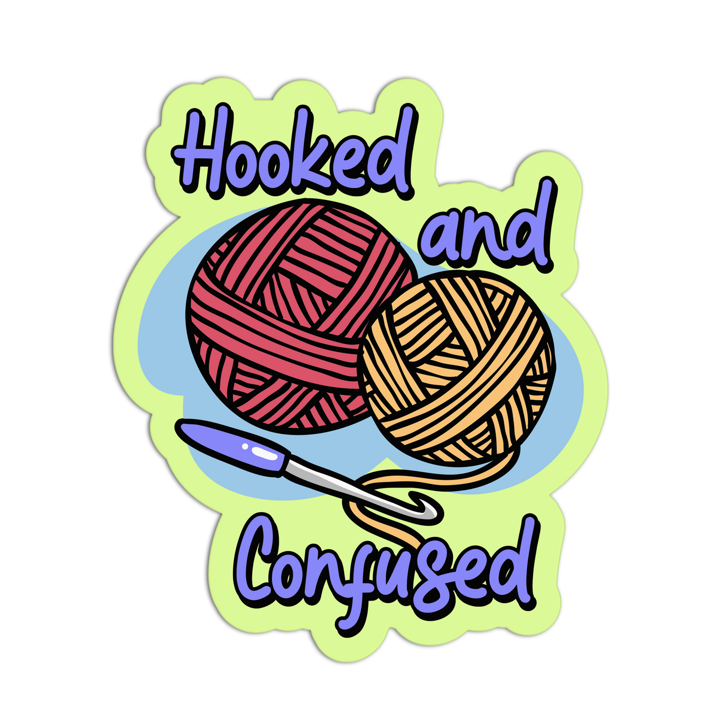 Sticker with yarn balls and a crochet hook with 'Hooked and Confused' text on a white background
