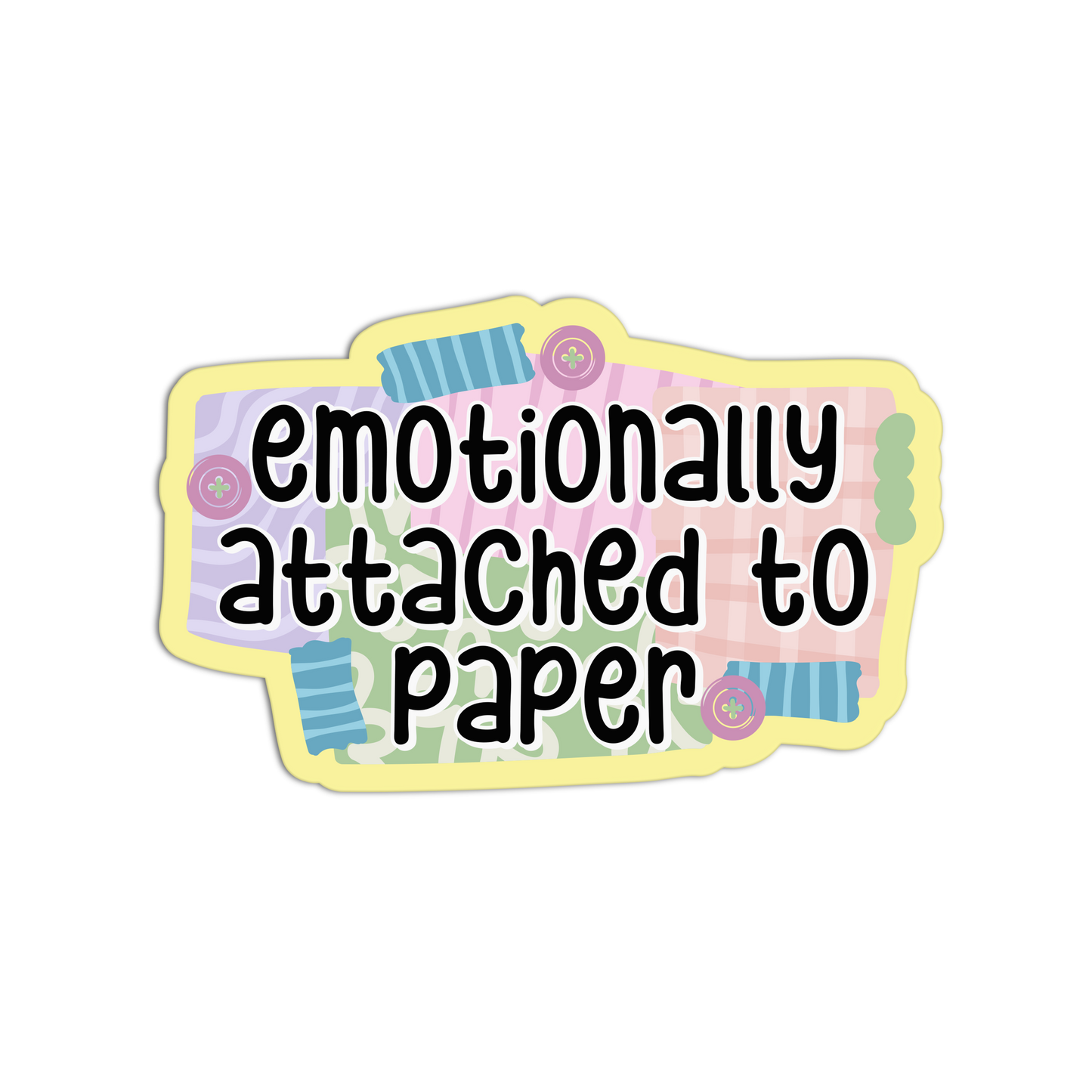 Emotionally Attached to Paper Funny Junk Journaling Stickers