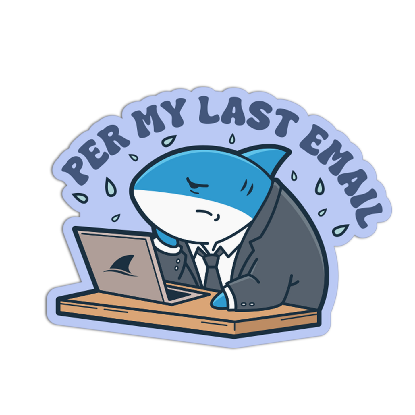 Per My Last Email - Funny Shark Sticker
