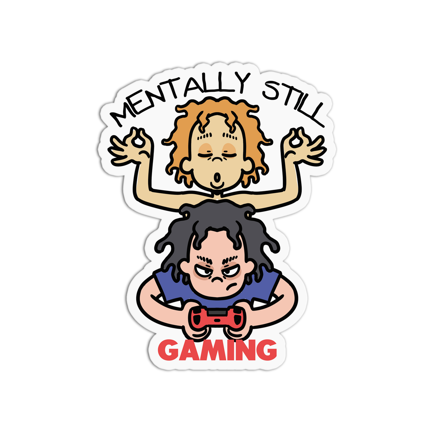 Mentally Still Gaming Memes Stickers