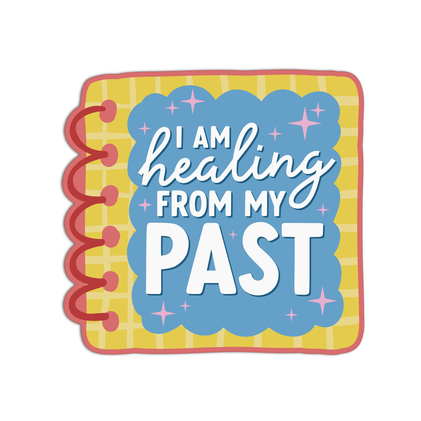 I am healing from my past Affirmation Stickers