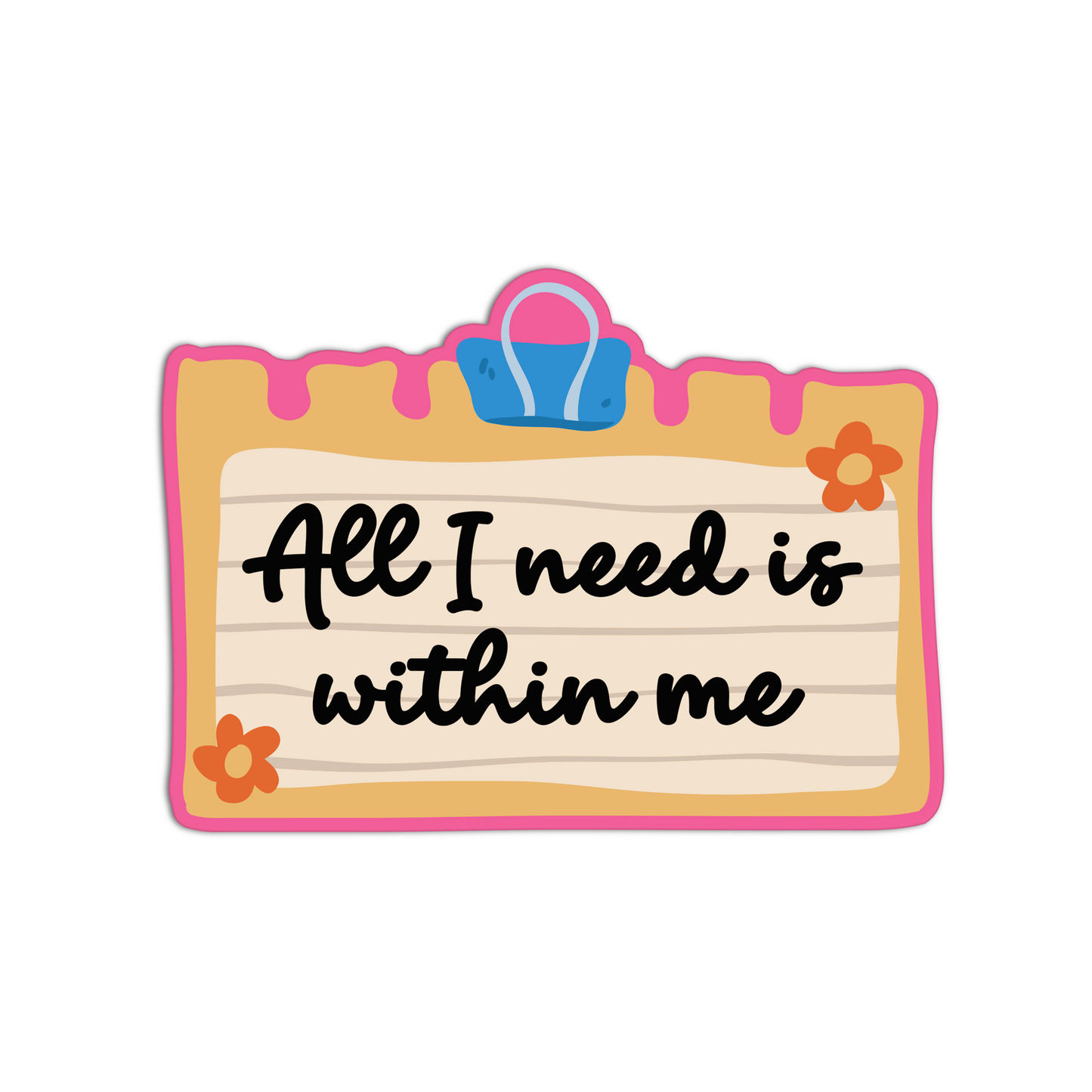 All I need is within me Affirmation Stickers