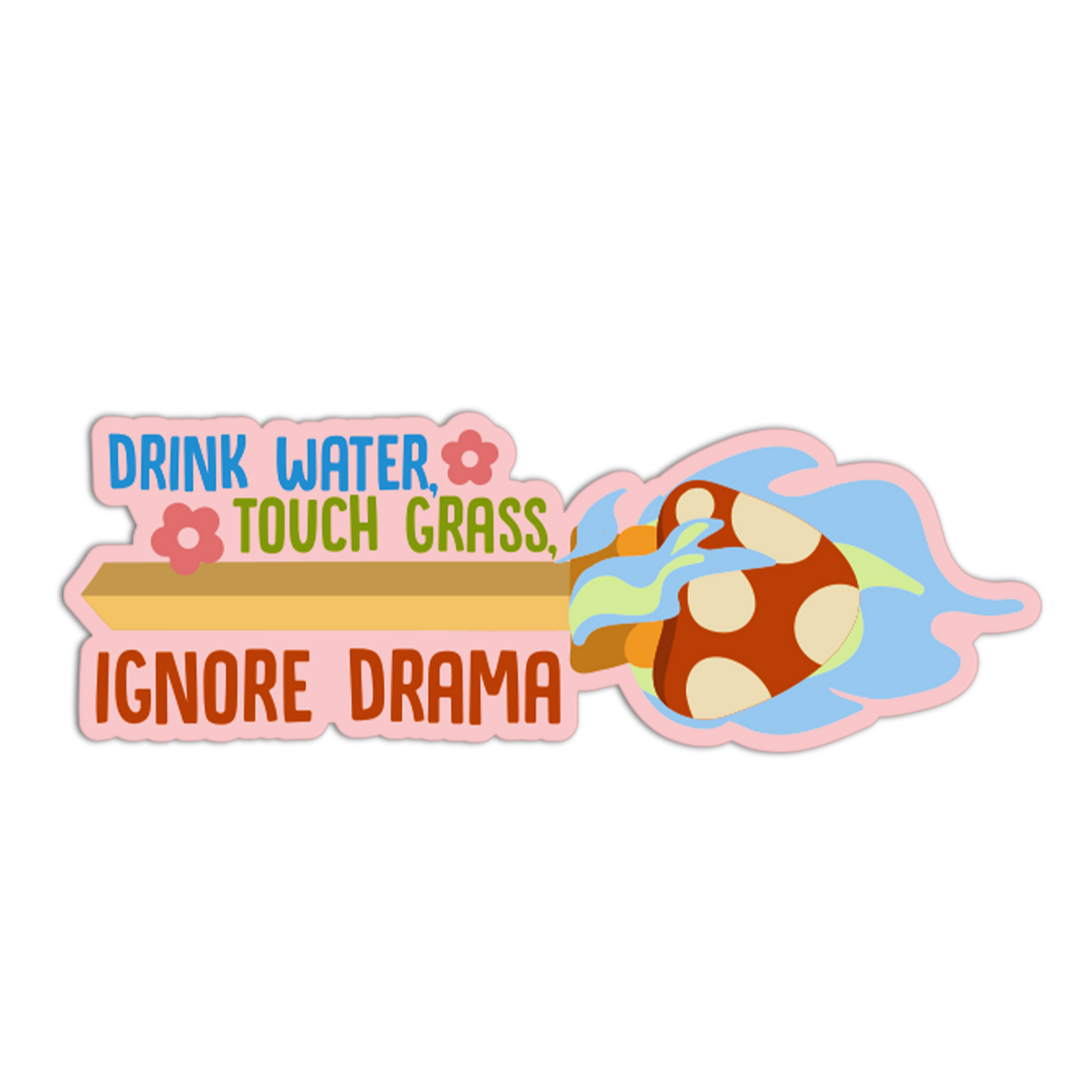 Drink Water, Touch Grass, Ignore Drama Match Sticks Stickers