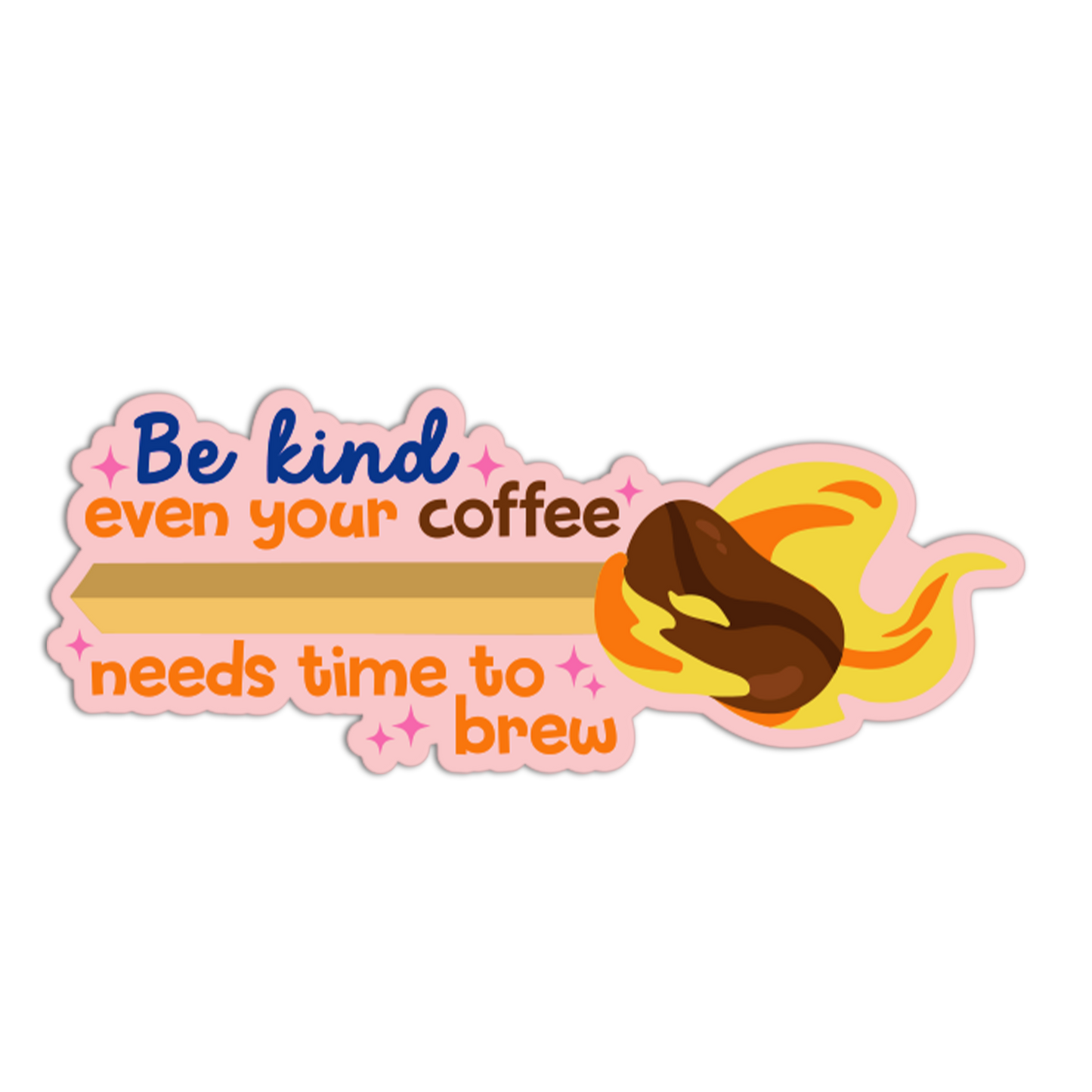 Be Kind Even Your Coffee Match Sticks Stickers
