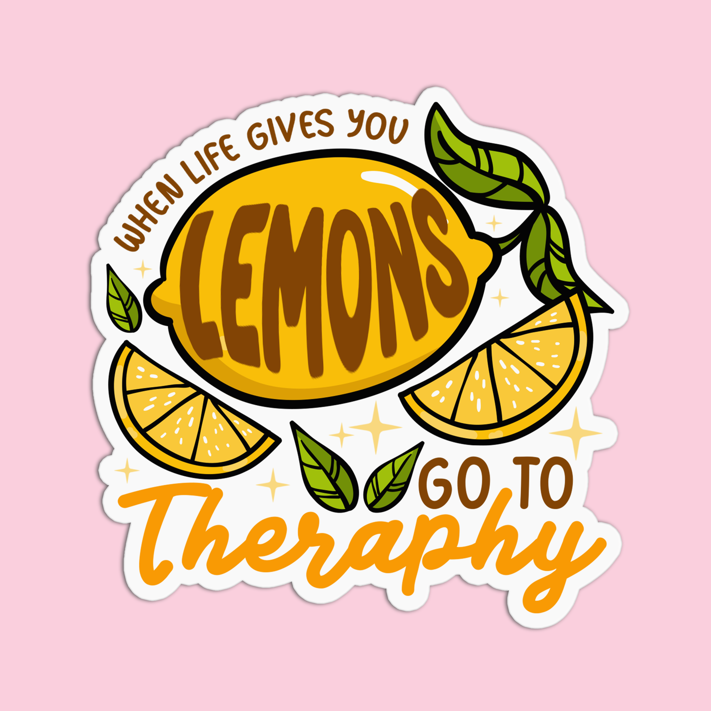 When Life Gives You Lemons Go To Theraphy Sticker