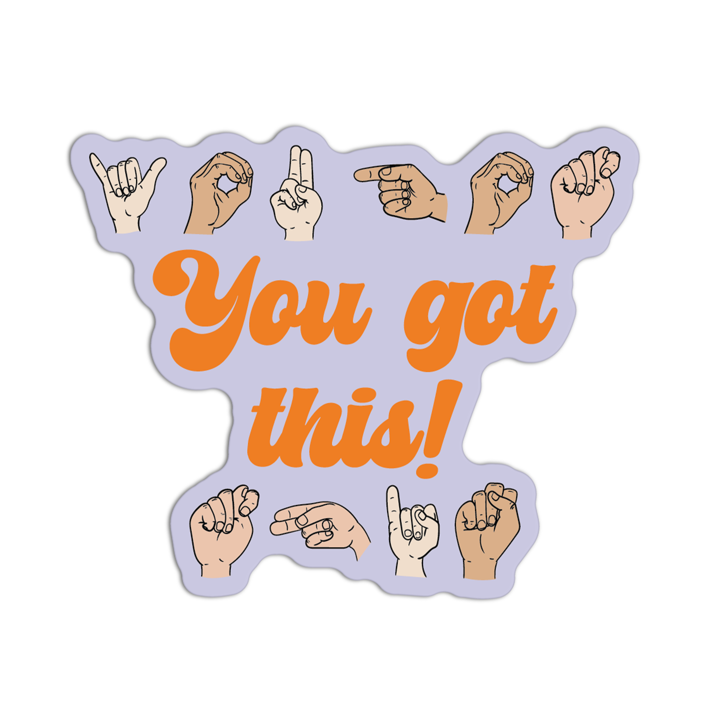 You Got This New Asl Sticker