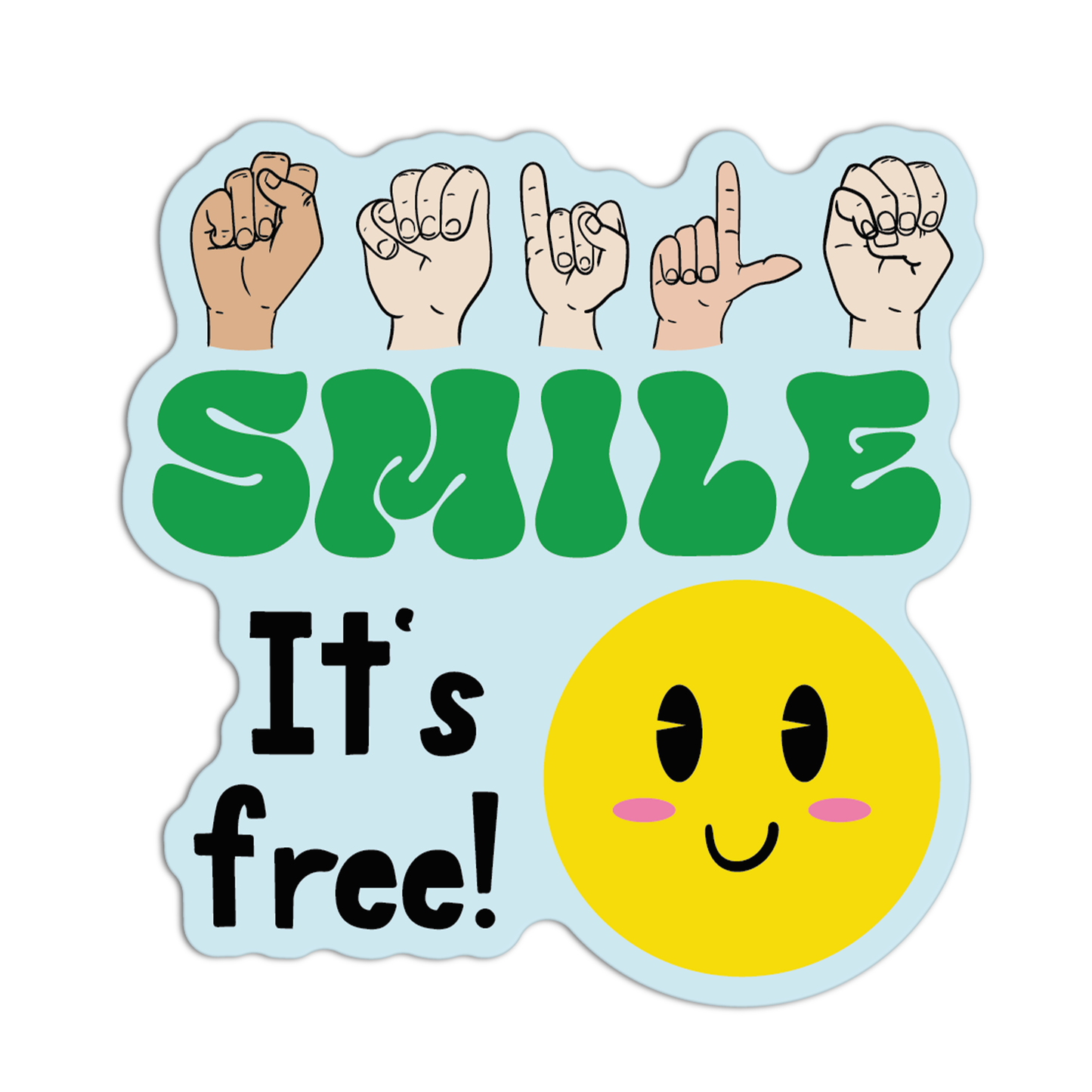 Smile It's Free New Asl Sticker