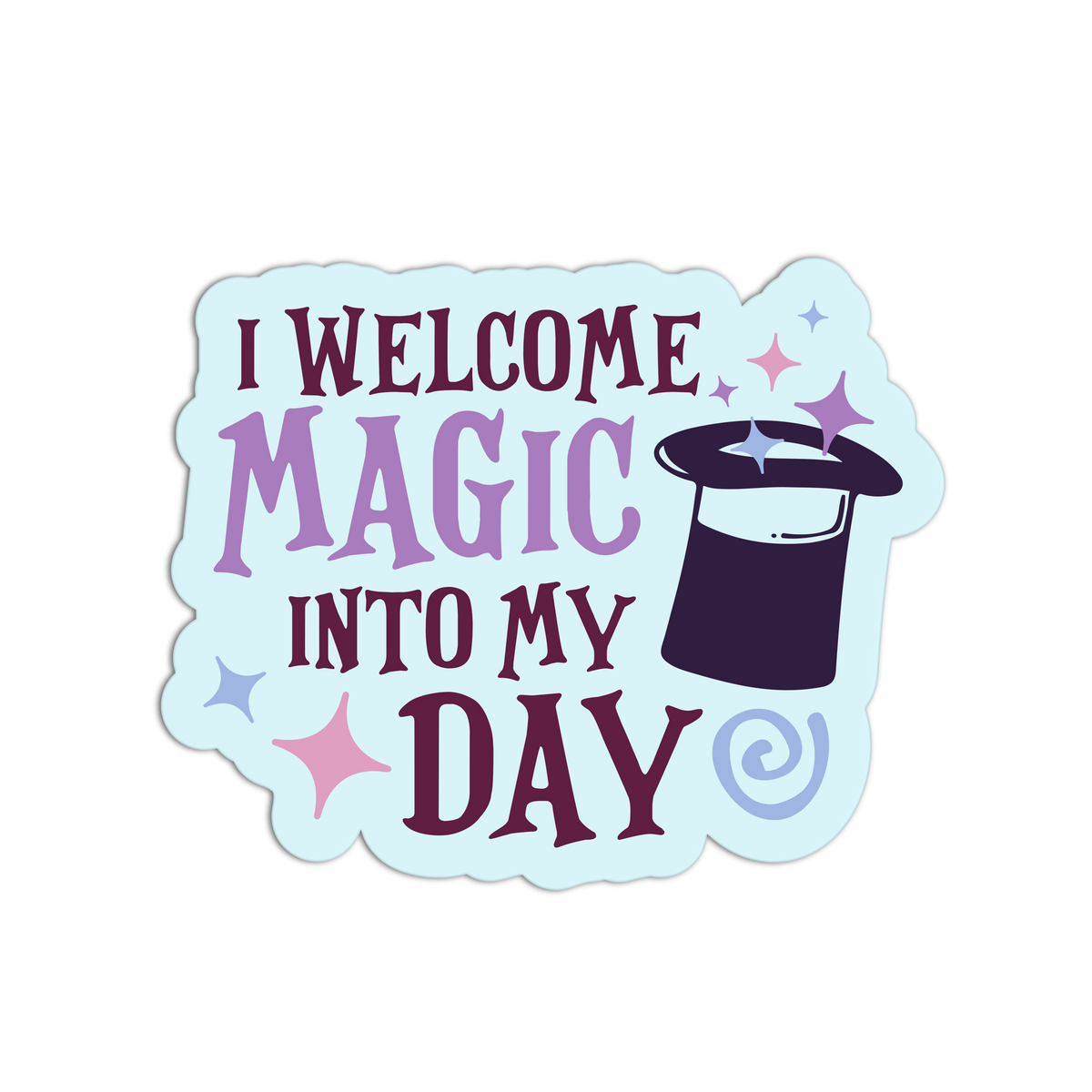 Welcome Magic - New Manifesting Affirmation Sticker