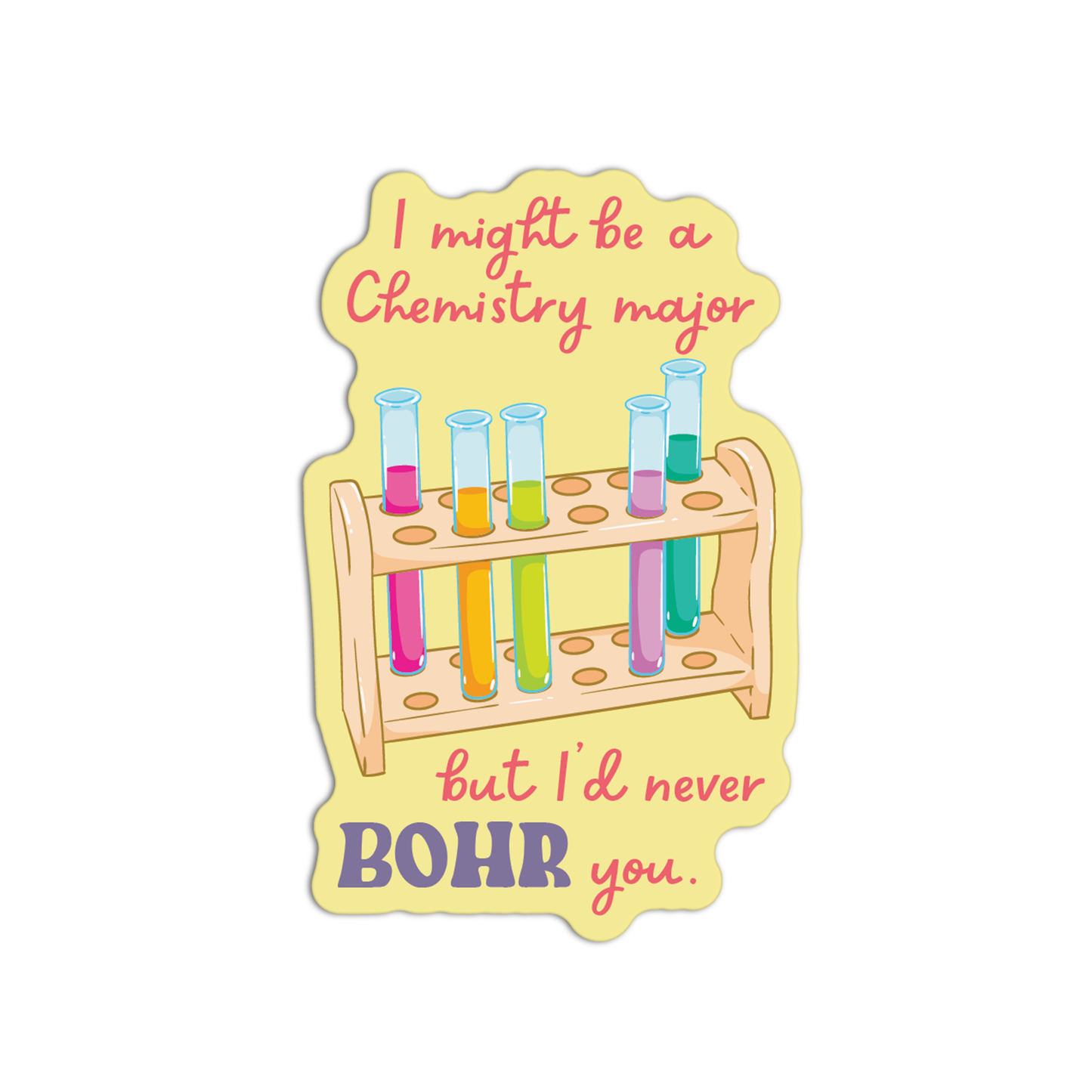 I Might Be A Chemistry Mayor New Science Sticker