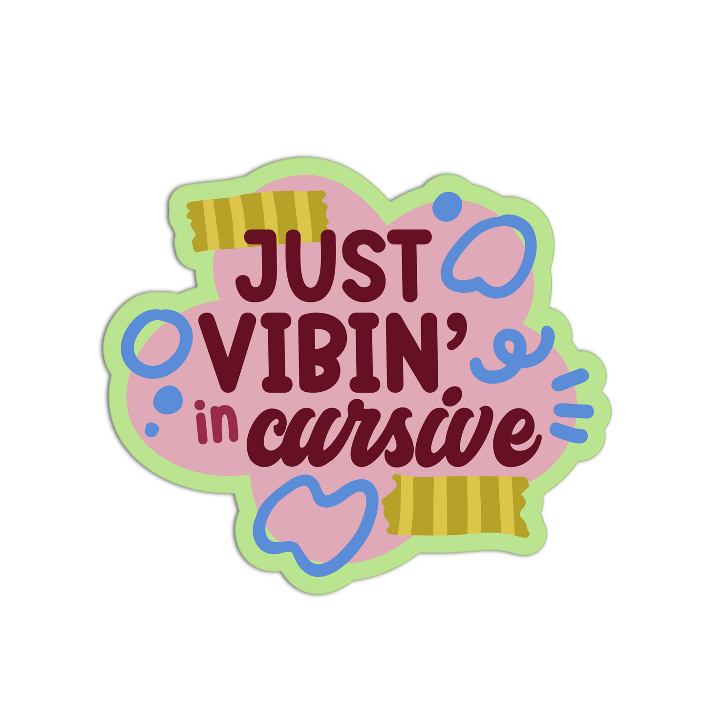 Just Vibin’ In Cursive Stationary Sticker