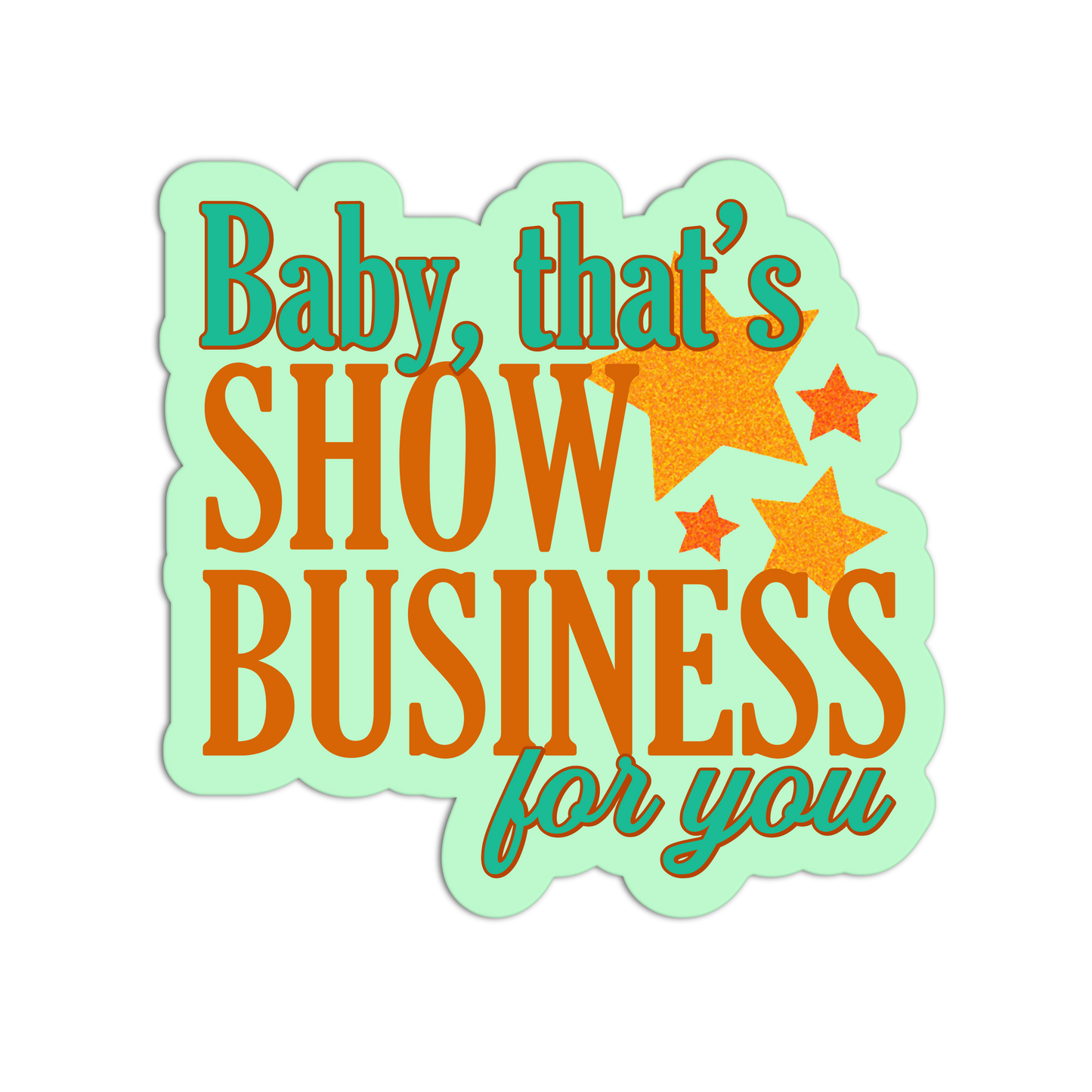 Show Business Showgirl Life Stickers