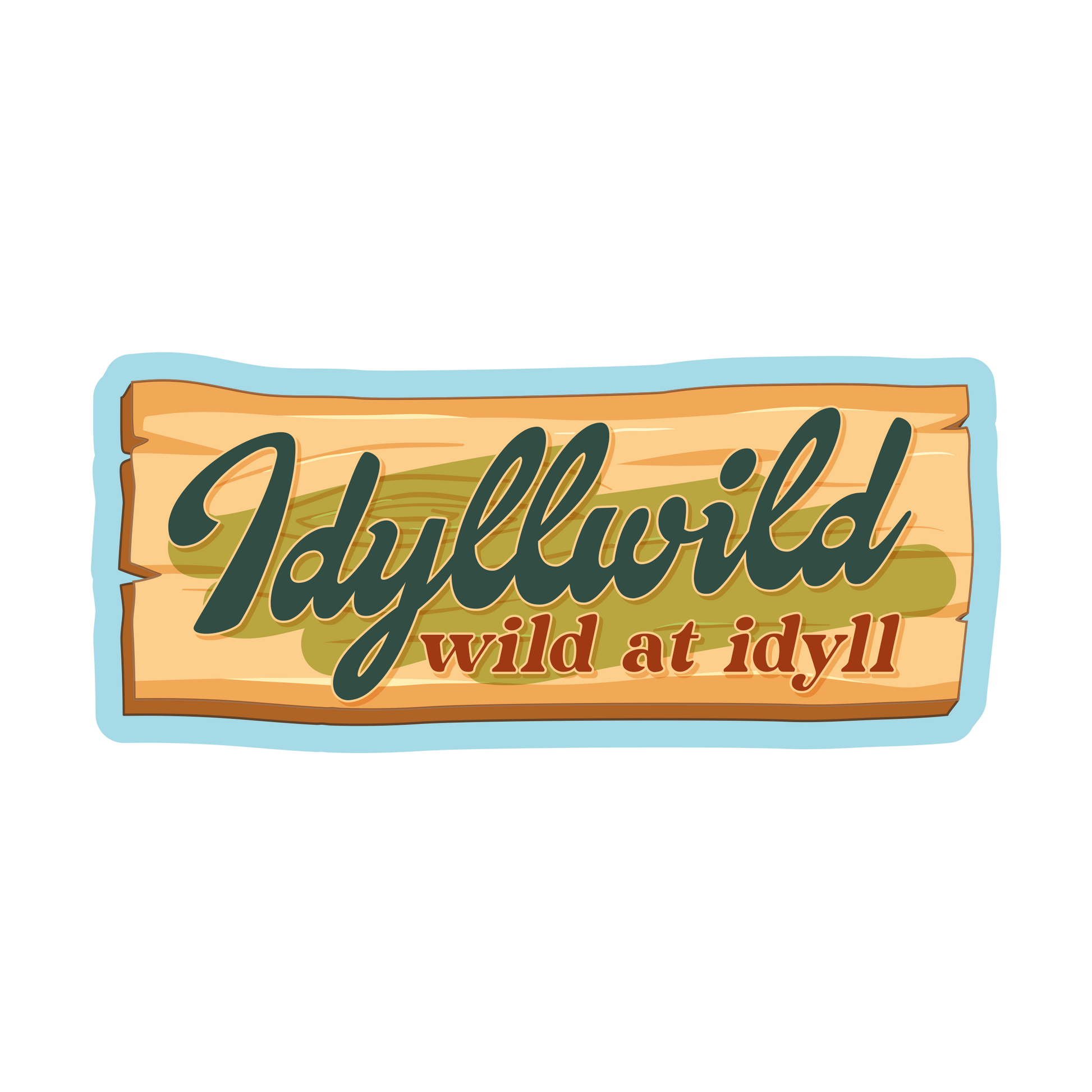 Wooden sign with 'Idyllwild wild at idyll' text on a white background