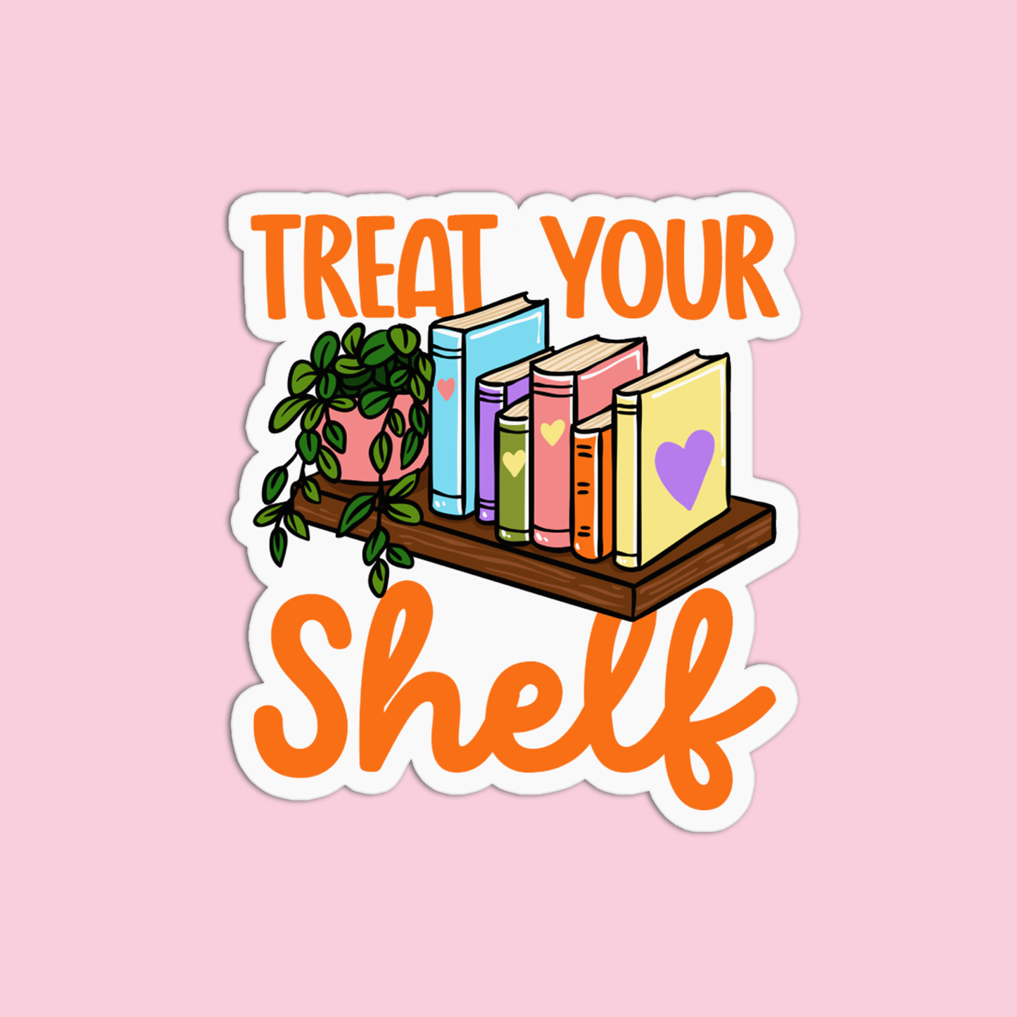 Treat your shelf Books Sticker