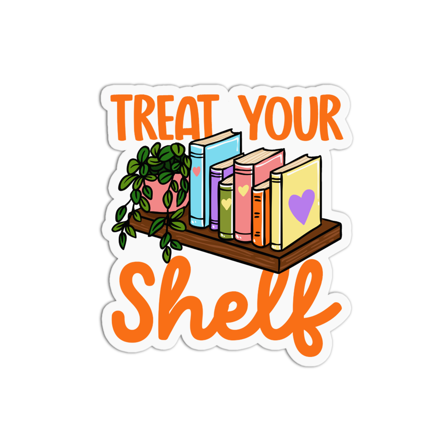 Treat your shelf Books Sticker