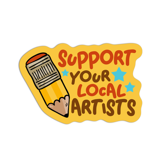 Support Your Local Artists Arts & Crafts Sticker