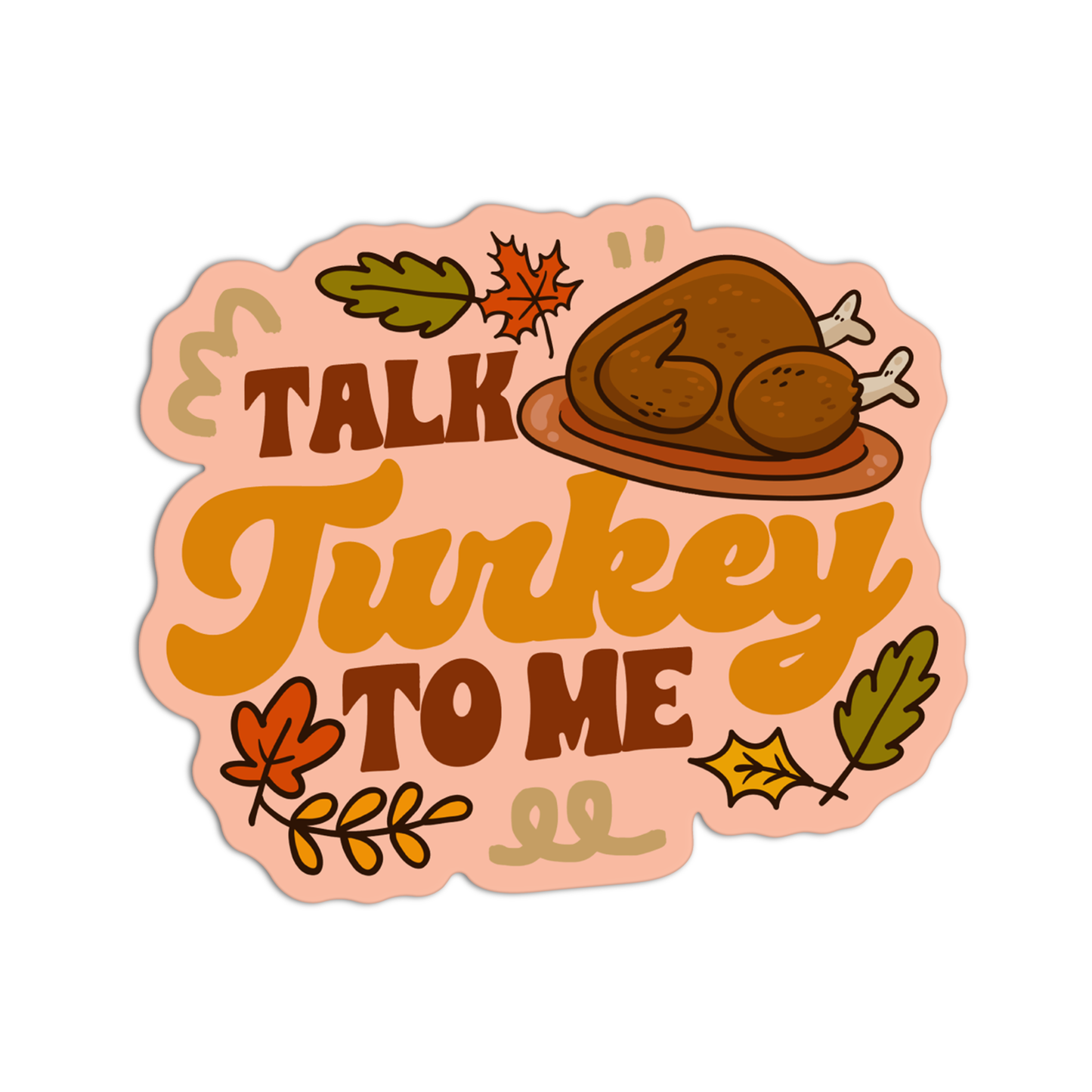 Talk Turkey to me Thanksgiving Sticker