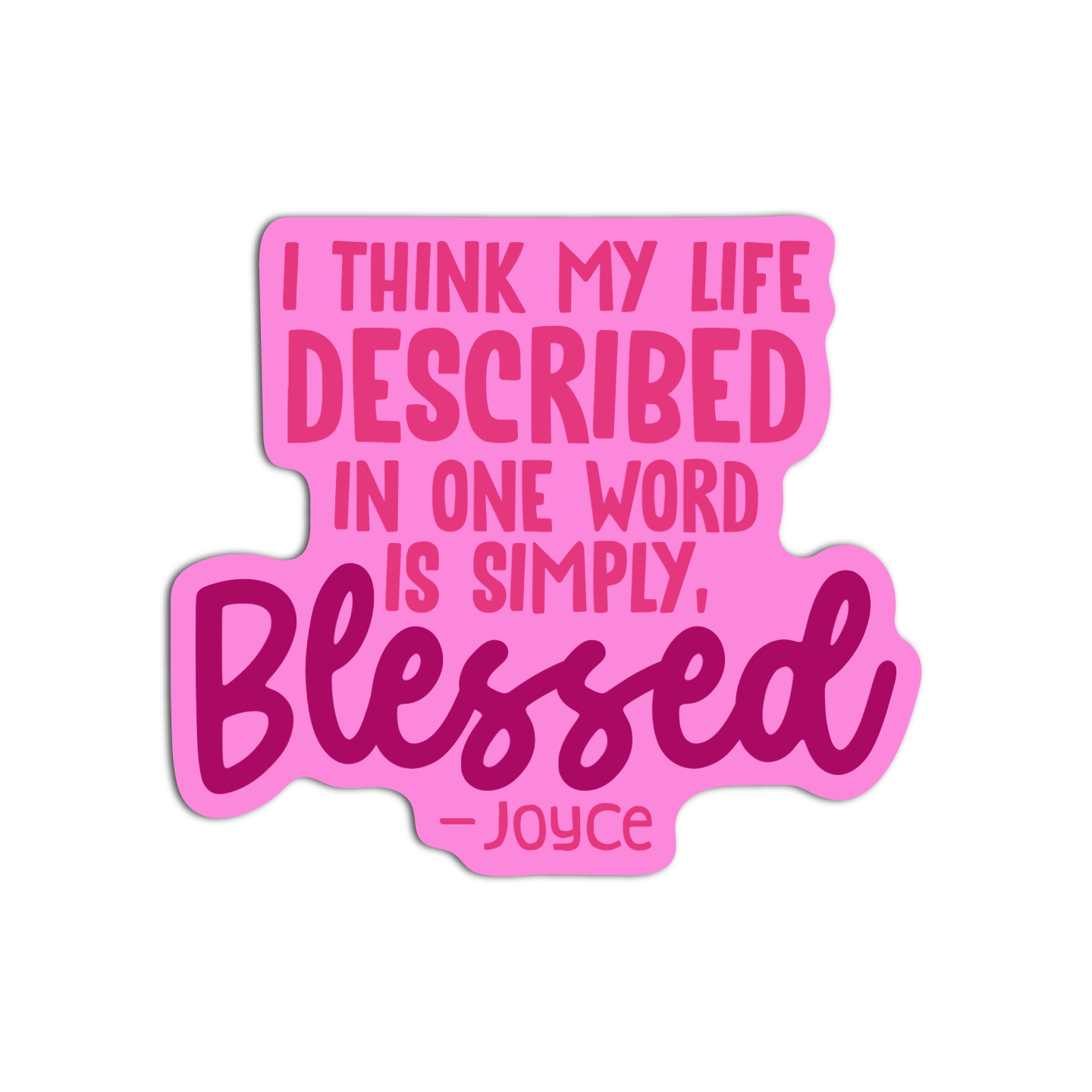 I think my life described in one word is simply, "blessed" Textured Waterproof Stickers RHOBH