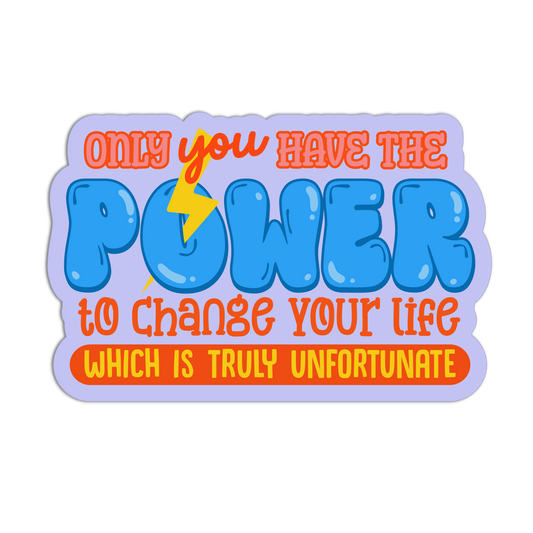 Unfortunate Power Disappointment Affirmation Stickers