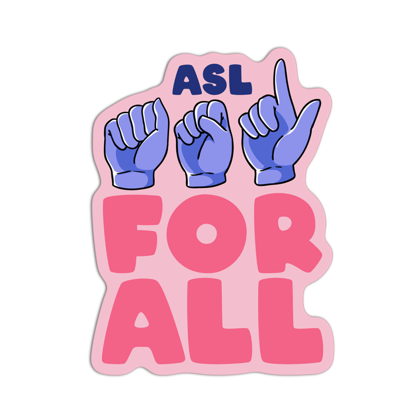 ASL For All ASL Sticker