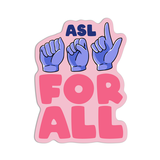 ASL For All ASL Sticker