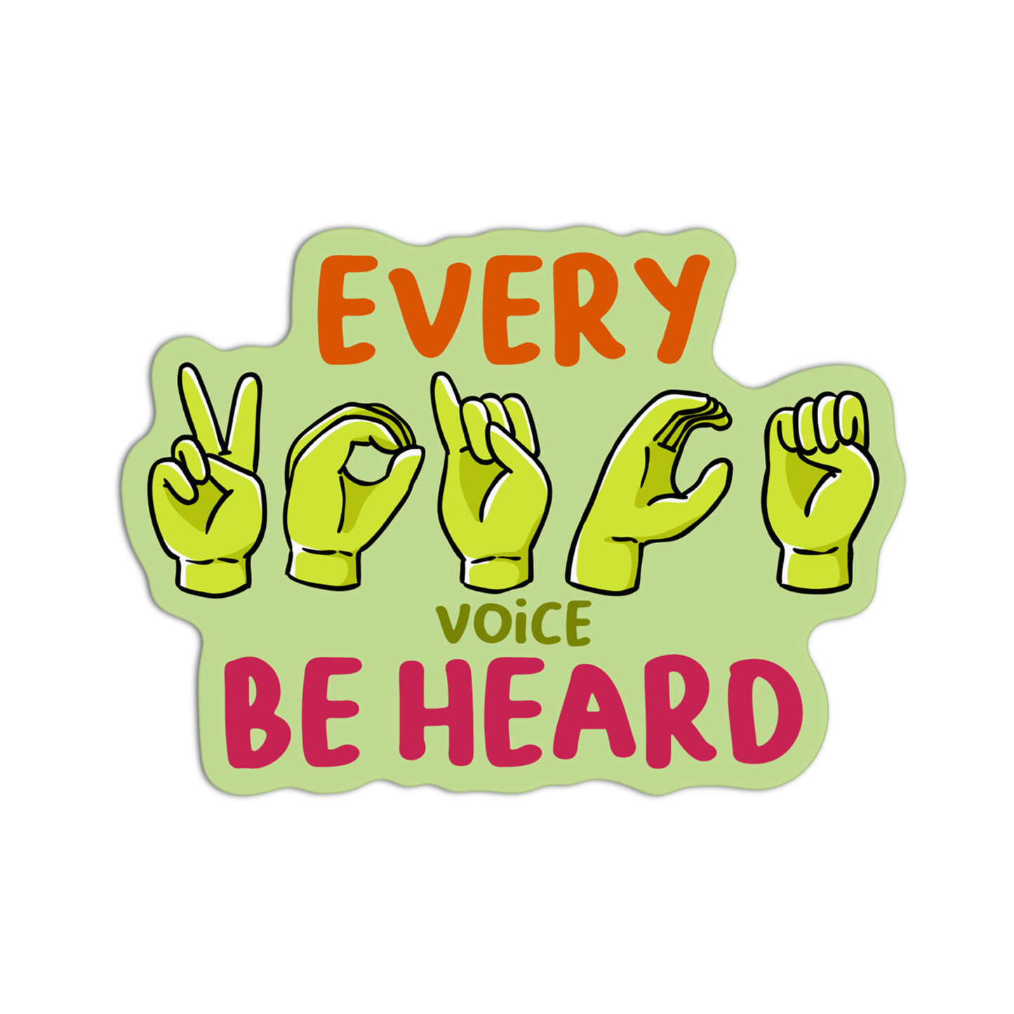 Every Voice Be Heard ASL Sticker