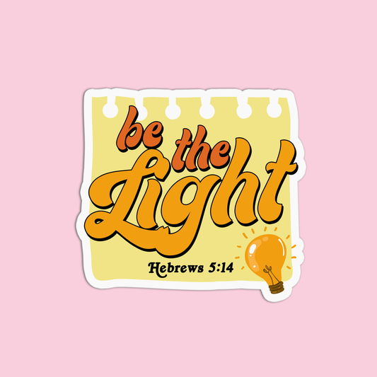Be the light - Hebrews 5:14 Sticker