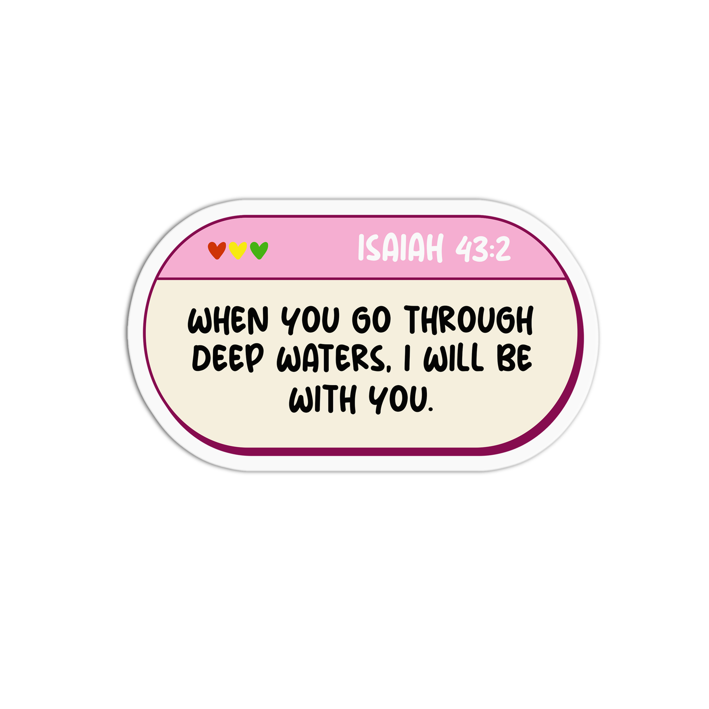 When you go through deep waters I will be with you Isaiah 43:2 Sticker