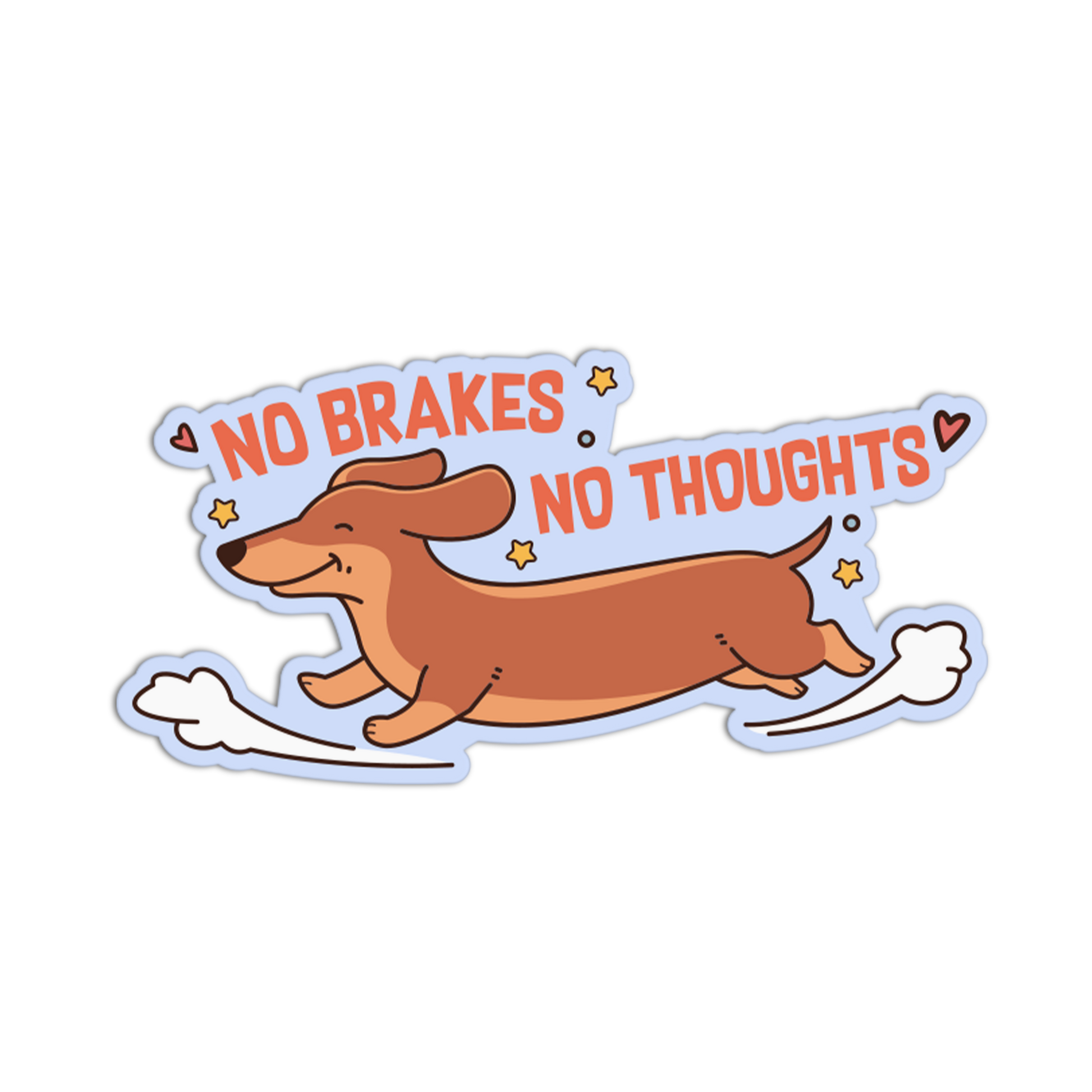 Sticker with a dachshund and text 'No Brakes No Thoughts' on a white background