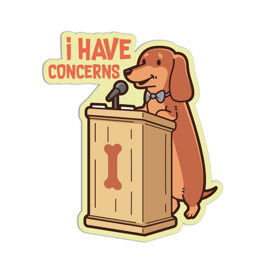 Dog at a podium with 'I have concerns' speech bubble on a white background
