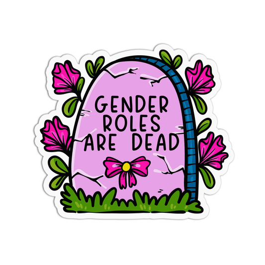 Gender Roles are Dead Feminism Sticker