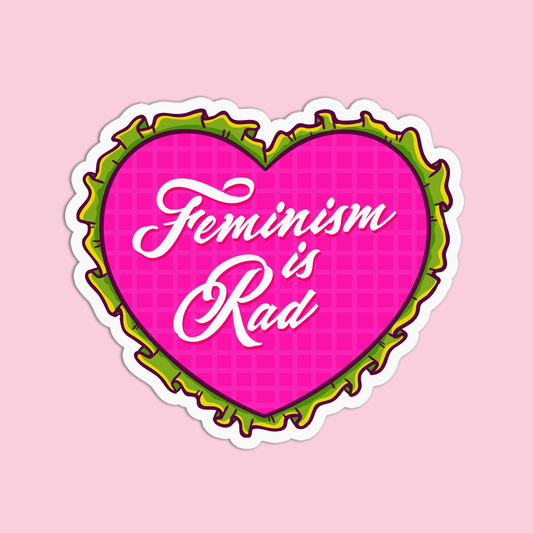 Feminism is Rad Feminism Sticker