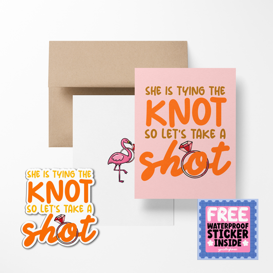 She is tying the knot so let's take a shot Greeting Card with Stickers