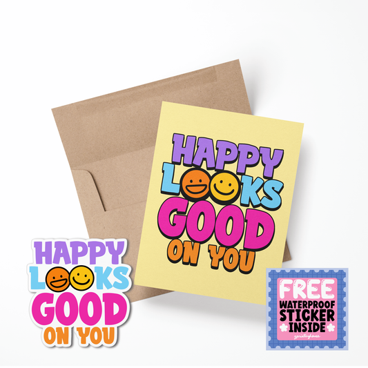 Happy looks good on you Greeting Card with Stickers