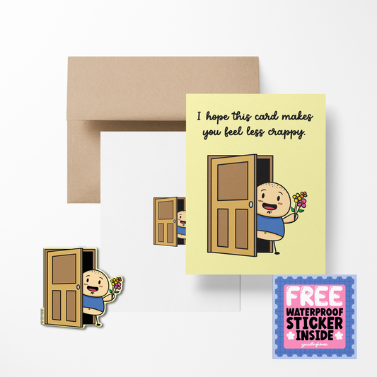A greeting card with a cartoon character delivering a bouquet, with the text 'I hope this card makes you feel less crappy.' A brown envelope and a free waterproof vinyl sticker are also shown.