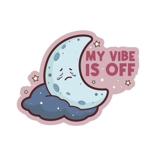 Sticker with a crescent moon and cloud design and 'My Vibe is Off' text on a white background.