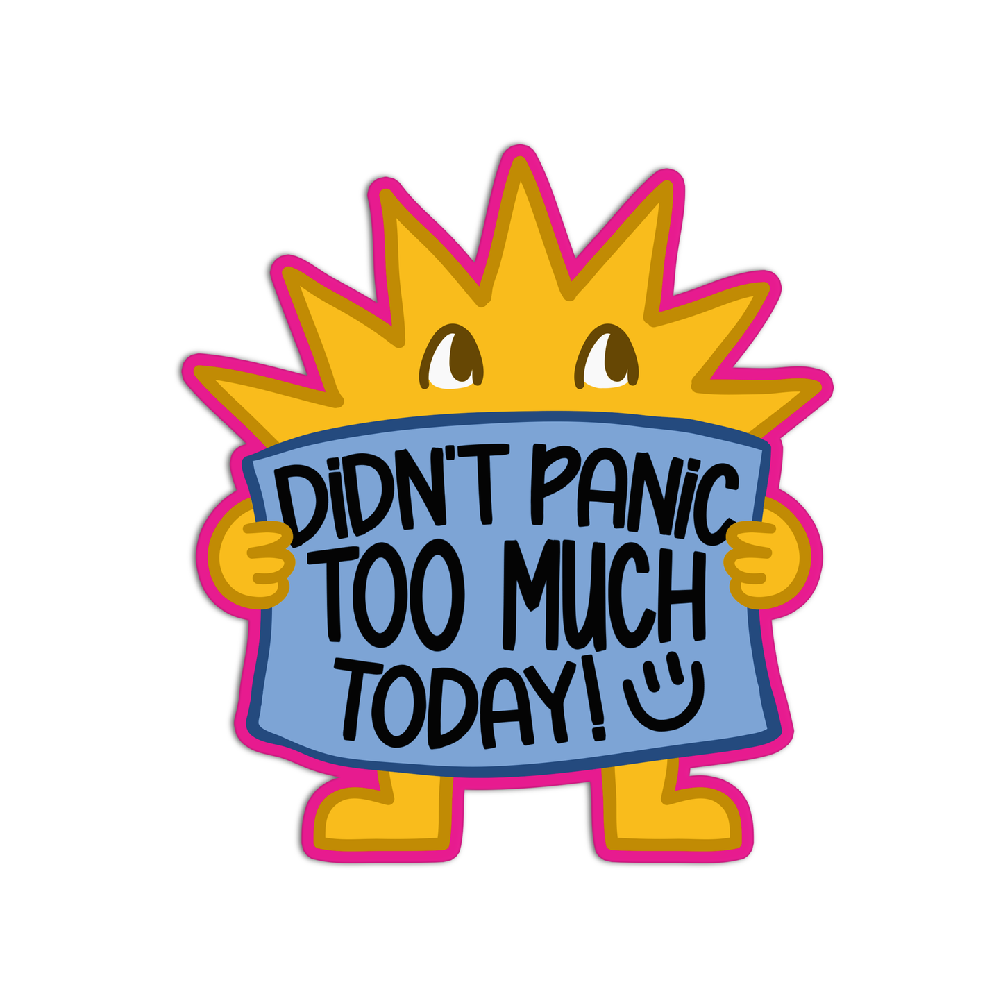 Didn't panic too much today Mental Health Sticker